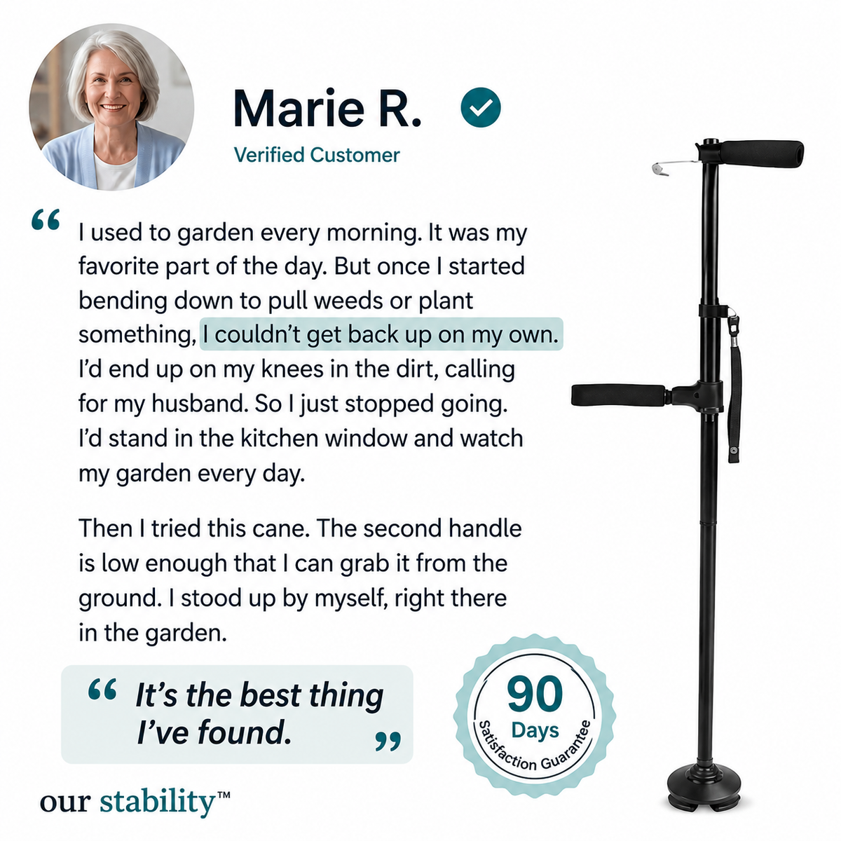 The cane that helps you stand up