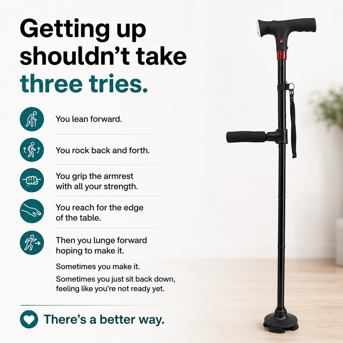 The cane that helps you stand up